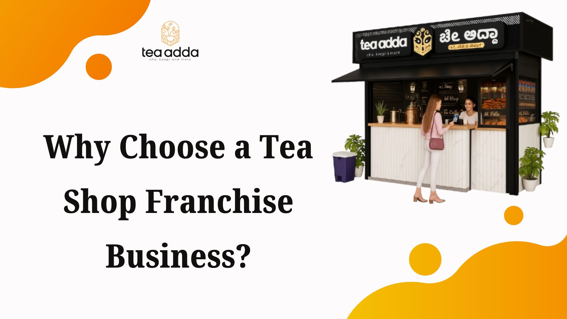 Why Choose a Tea Shop Franchise Business?