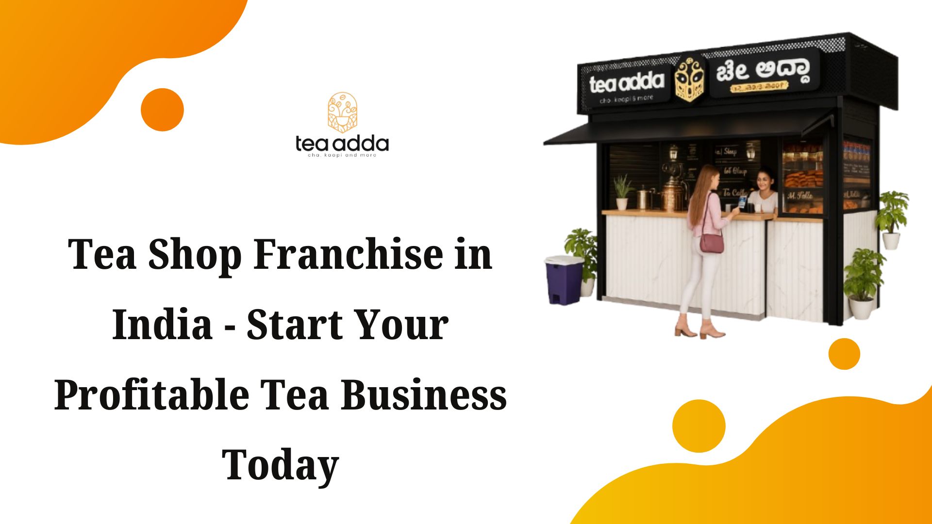 Tea Shop Franchise in India – Start Your Profitable Tea Business Today