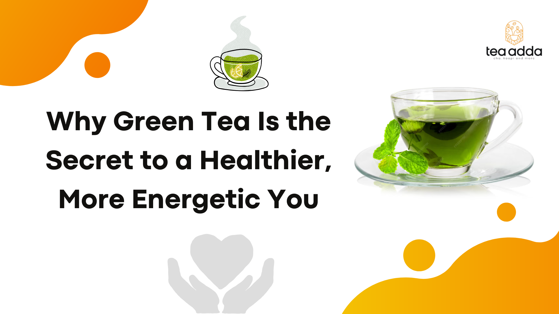 Why Green Tea Is the Secret to a Healthier, More Energetic You