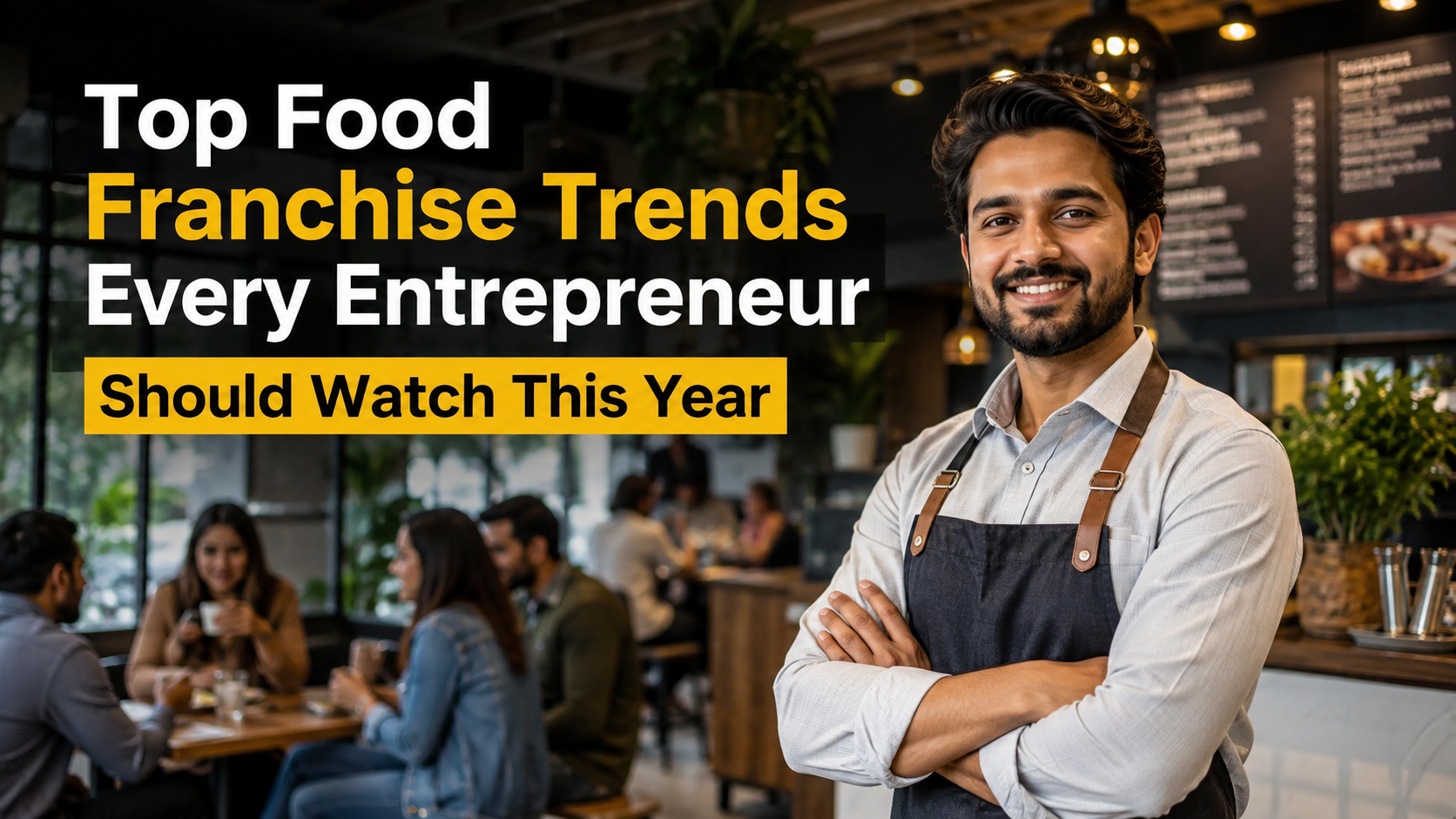 Top Food Franchise Trends Every Entrepreneur Should Watch This Year