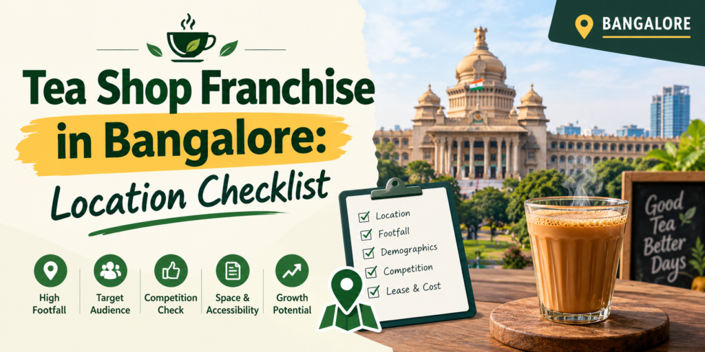 Tea Shop Franchise in Bangalore: Location Checklist